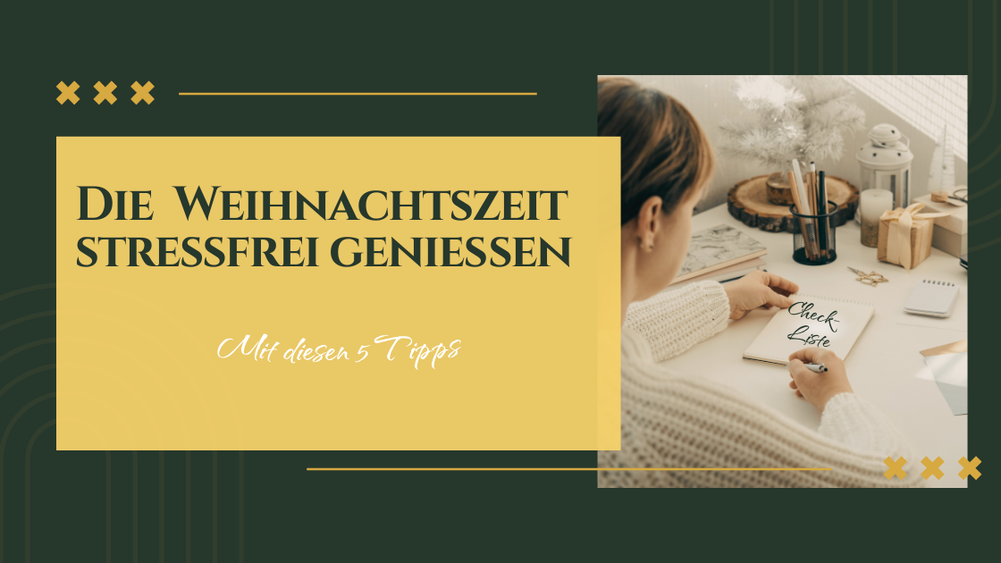 Beitragsbild 5 Tipps um die Weihnachtszeit stressfrei zu genießen