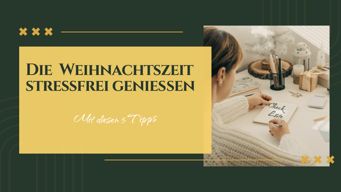 Beitragsbild 5 Tipps um die Weihnachtszeit stressfrei zu genie&szlig;en